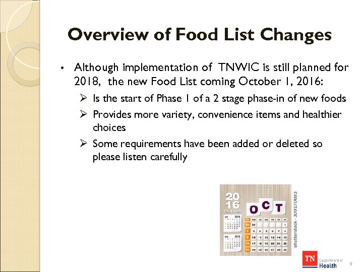 Overview of Food List Changes • Although implementation of TNWIC is still planned for