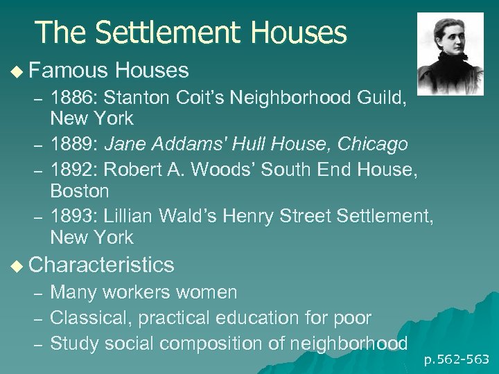The Settlement Houses u Famous – – Houses 1886: Stanton Coit’s Neighborhood Guild, New