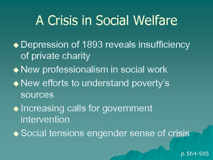 A Crisis in Social Welfare u Depression of 1893 reveals insufficiency of private charity