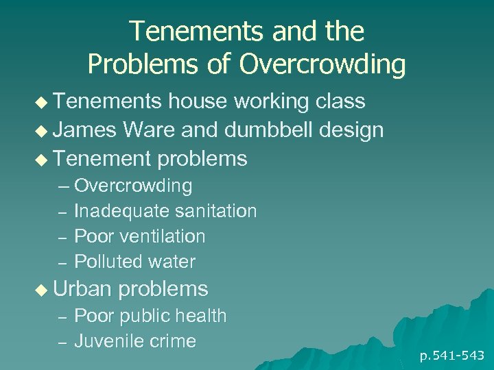 Tenements and the Problems of Overcrowding u Tenements house working class u James Ware