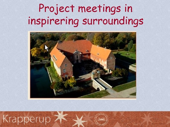 Project meetings in inspirering surroundings 