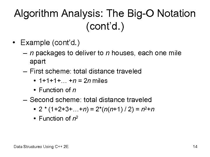 Algorithm Analysis: The Big-O Notation (cont’d. ) • Example (cont’d. ) – n packages