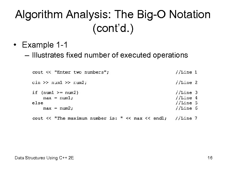 Algorithm Analysis: The Big-O Notation (cont’d. ) • Example 1 -1 – Illustrates fixed