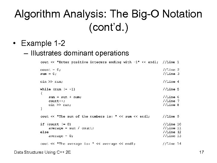 Algorithm Analysis: The Big-O Notation (cont’d. ) • Example 1 -2 – Illustrates dominant