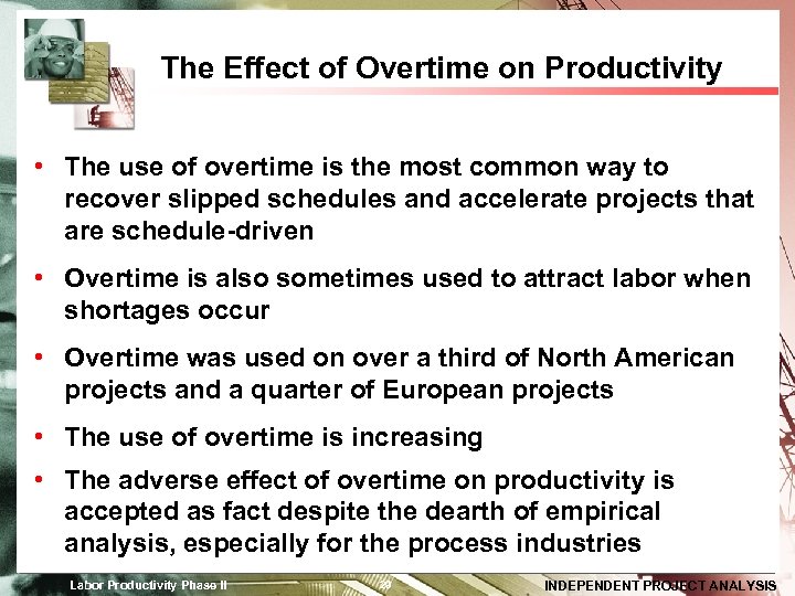 The Effect of Overtime on Productivity • The use of overtime is the most