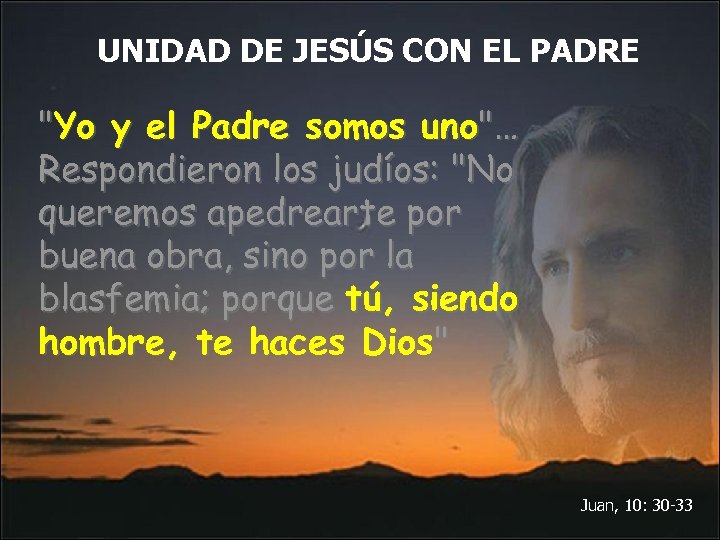UNIDAD DE JESÚS CON EL PADRE 