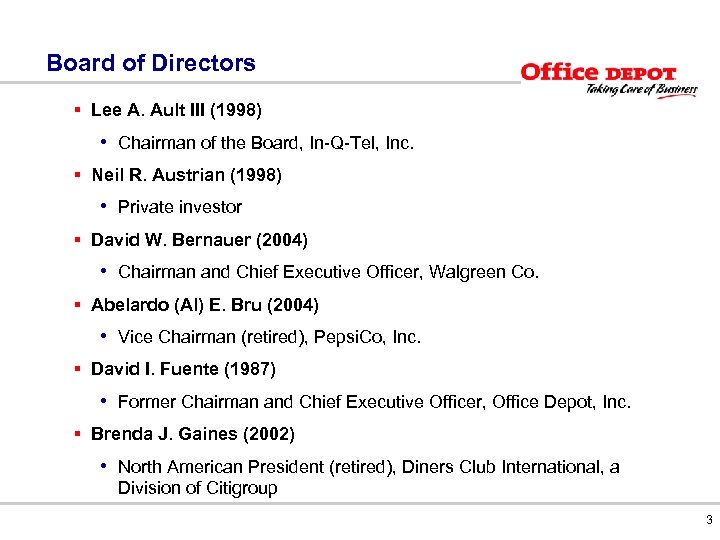 Board of Directors § Lee A. Ault III (1998) • Chairman of the Board,