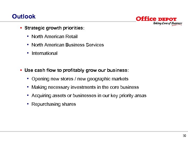 Outlook § Strategic growth priorities: • North American Retail • North American Business Services