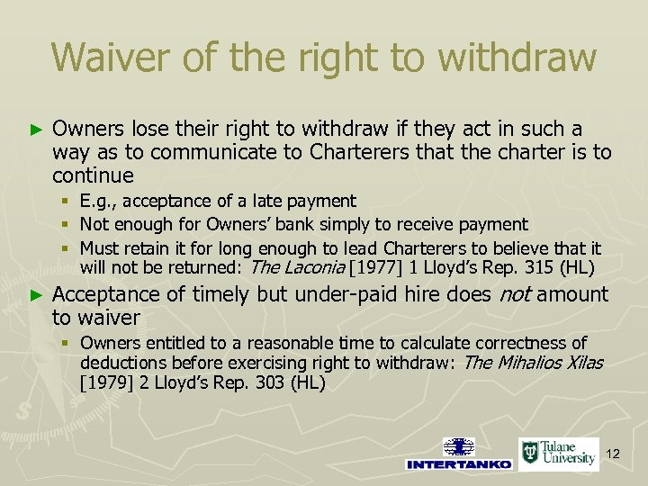 Waiver of the right to withdraw ► Owners lose their right to withdraw if