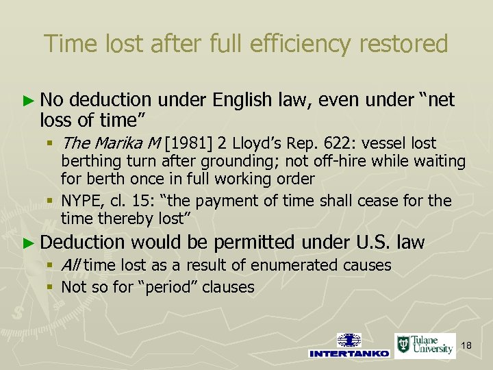 Time lost after full efficiency restored ► No deduction under English law, even under