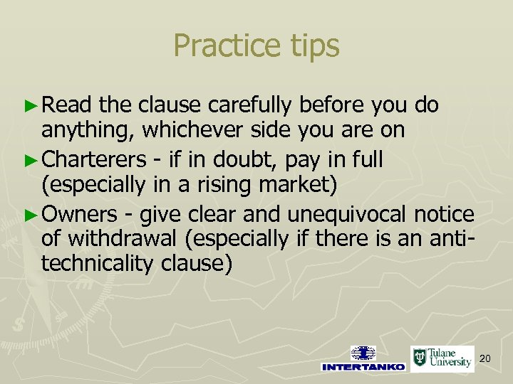 Practice tips ► Read the clause carefully before you do anything, whichever side you