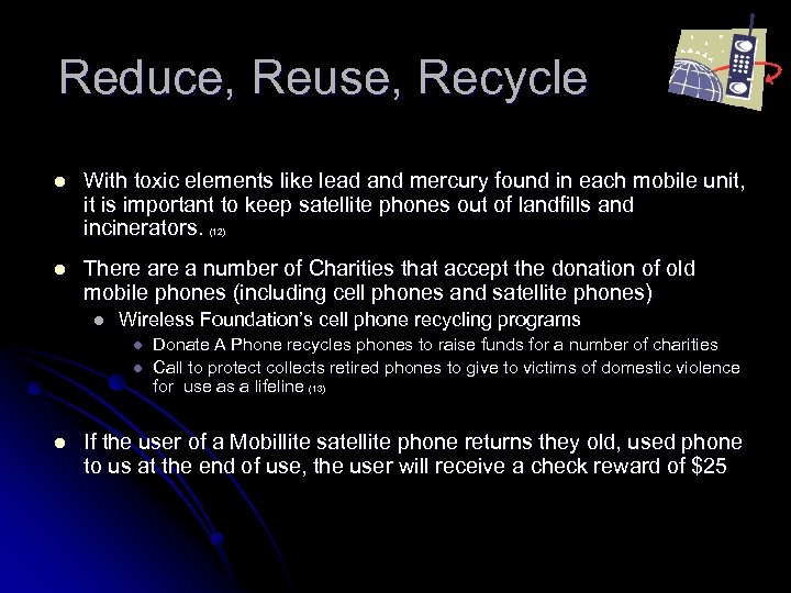 Reduce, Reuse, Recycle l With toxic elements like lead and mercury found in each