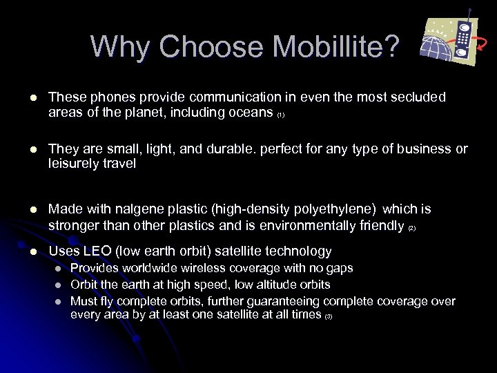 Why Choose Mobillite? l These phones provide communication in even the most secluded areas