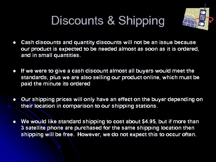 Discounts & Shipping l Cash discounts and quantity discounts will not be an issue