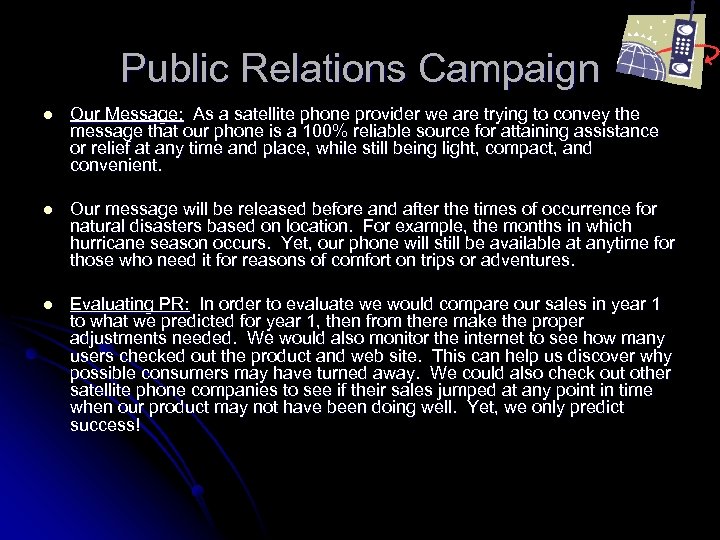 Public Relations Campaign l Our Message: As a satellite phone provider we are trying