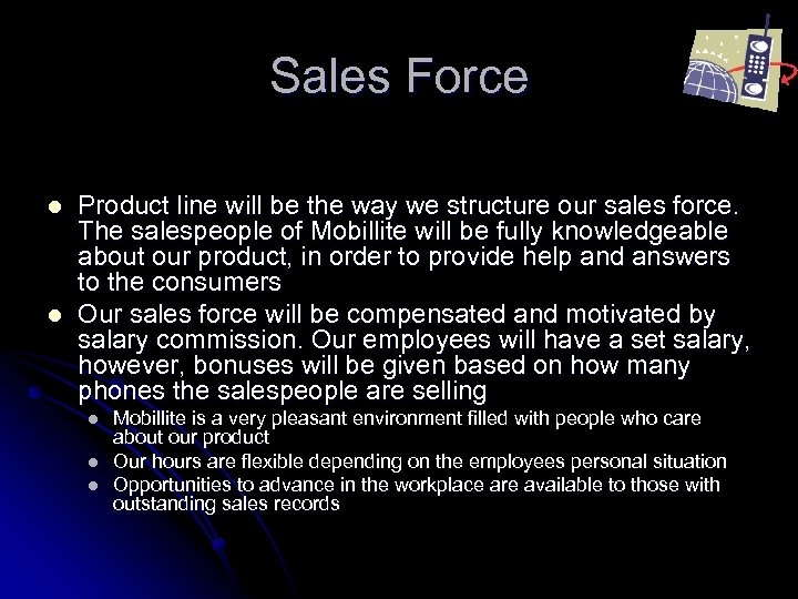 Sales Force l l Product line will be the way we structure our sales