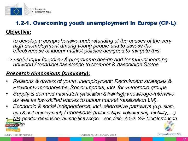 1. 2 -1. Overcoming youth unemployment in Europe (CP-L) Objective: to develop a comprehensive