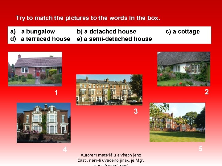 Try to match the pictures to the words in the box. a) a bungalow