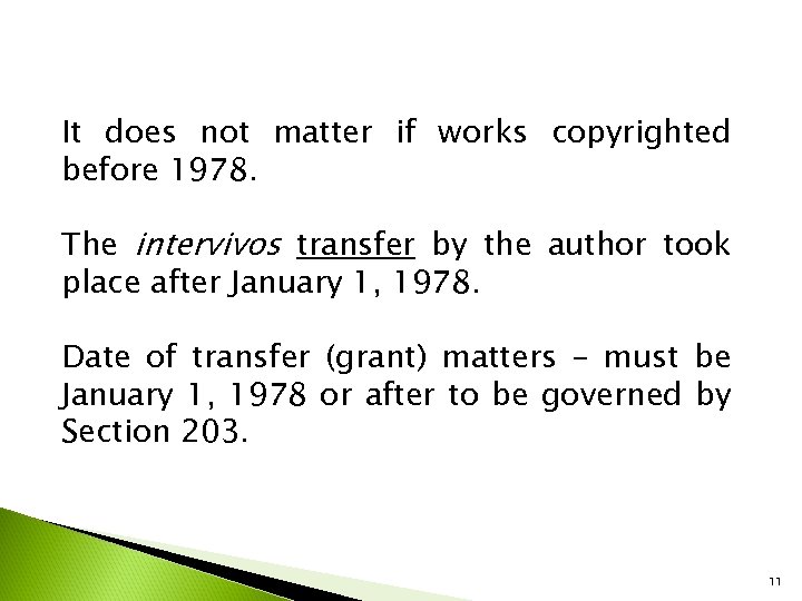It does not matter if works copyrighted before 1978. The intervivos transfer by the