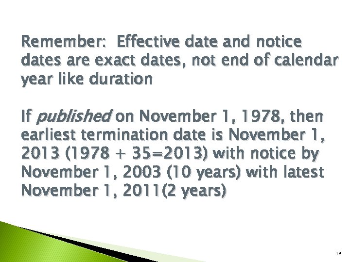 Remember: Effective date and notice dates are exact dates, not end of calendar year