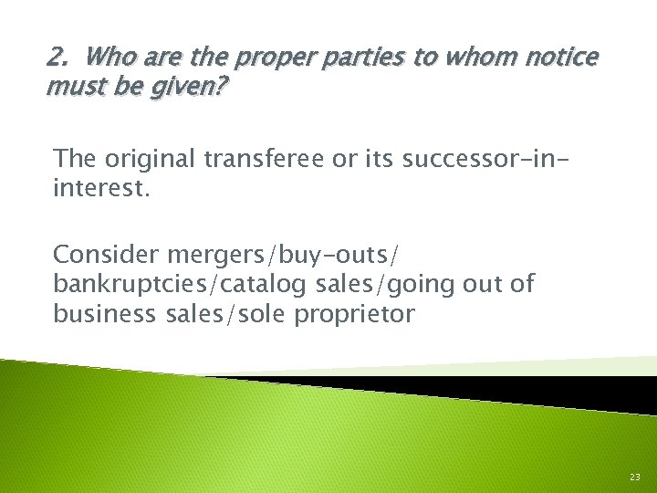 2. Who are the proper parties to whom notice must be given? The original