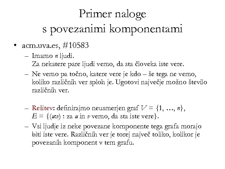 Primer naloge s povezanimi komponentami • acm. uva. es, #10583 – Imamo n ljudi.