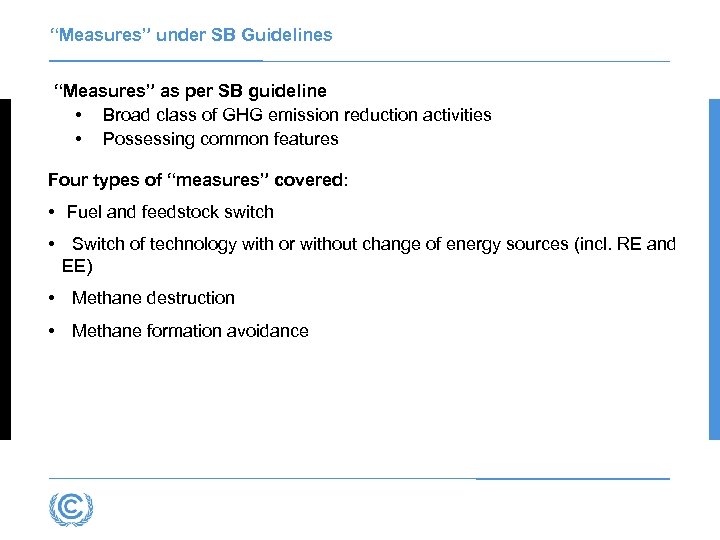 “Measures” under SB Guidelines “Measures” as per SB guideline • Broad class of GHG