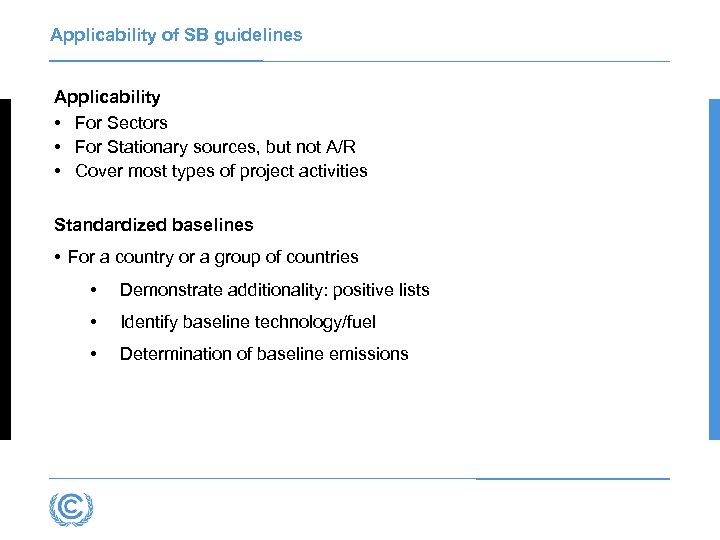 Applicability of SB guidelines Applicability • For Sectors • For Stationary sources, but not