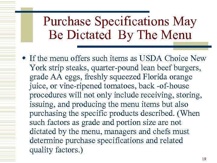 Purchase Specifications May Be Dictated By The Menu w If the menu offers such