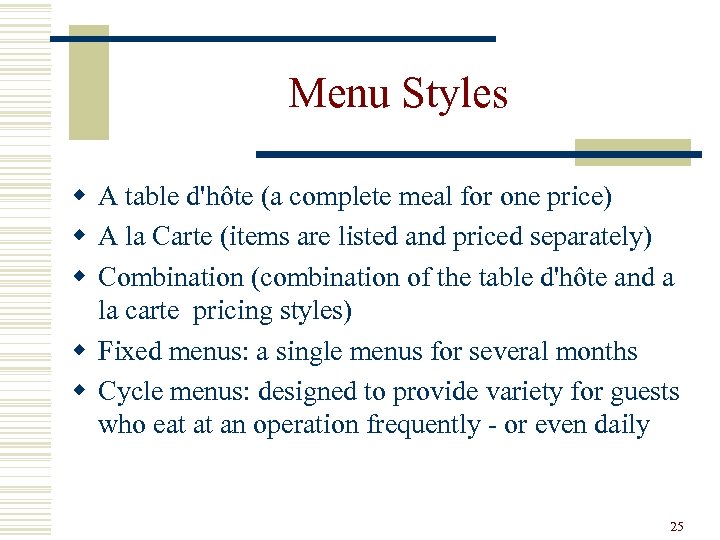 Menu Styles w A table d'hôte (a complete meal for one price) w A