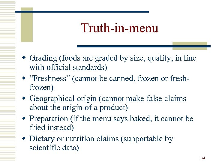 Truth-in-menu w Grading (foods are graded by size, quality, in line with official standards)