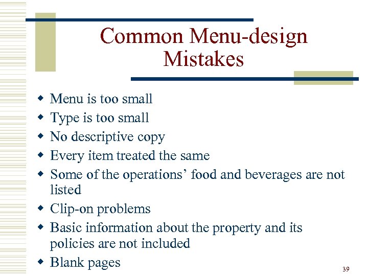 Common Menu-design Mistakes w w w Menu is too small Type is too small