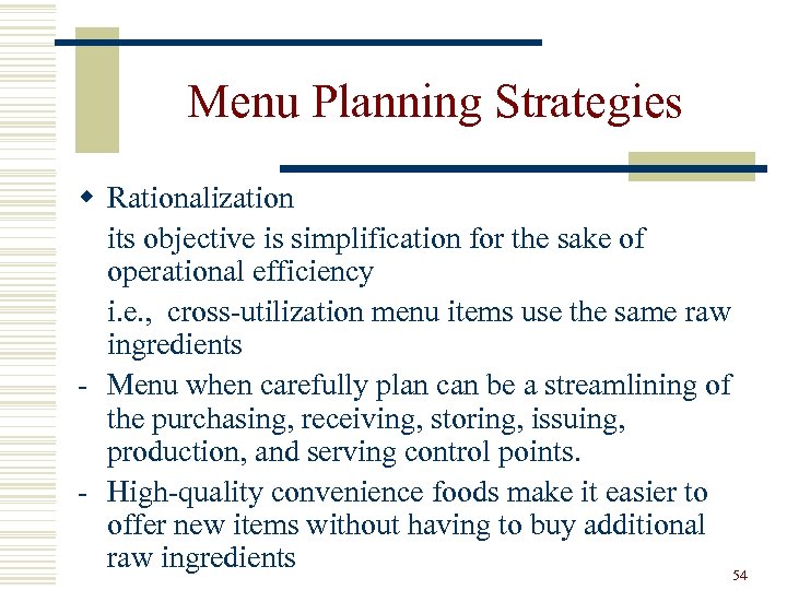Menu Planning Strategies w Rationalization its objective is simplification for the sake of operational