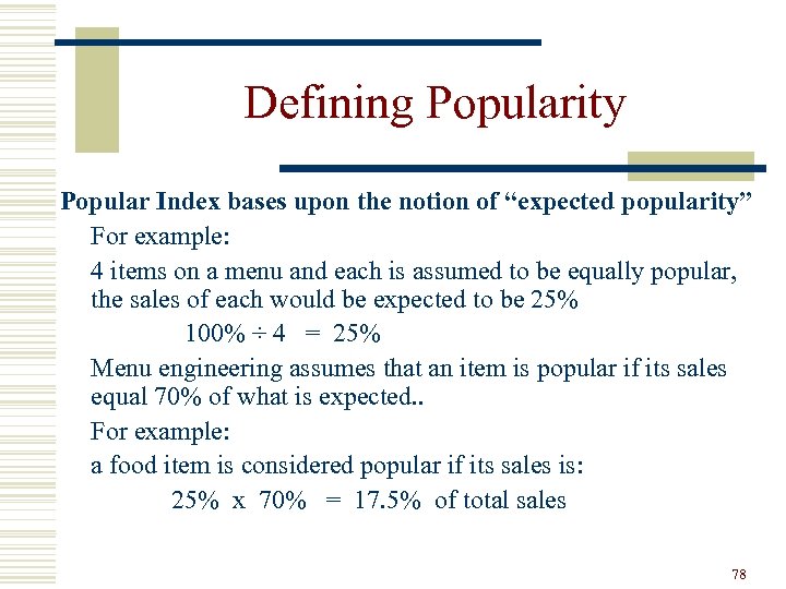 Defining Popularity Popular Index bases upon the notion of “expected popularity” For example: 4