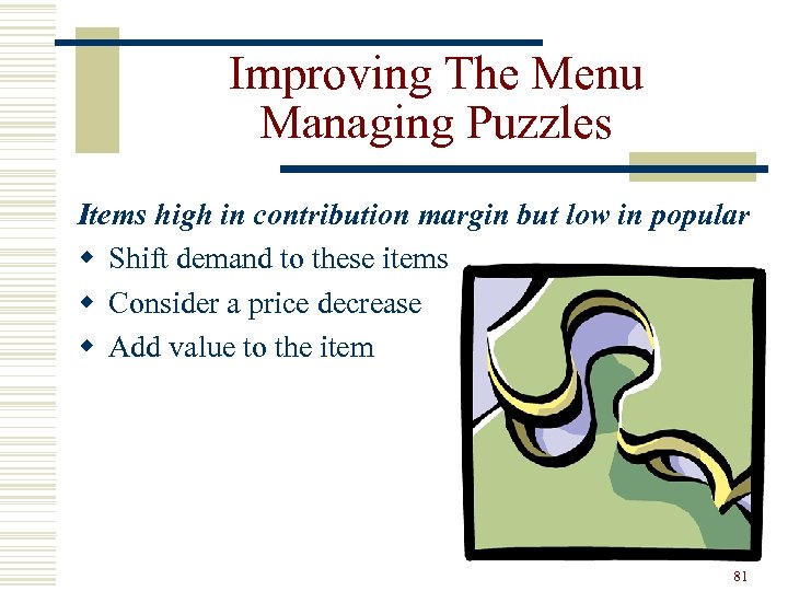 Improving The Menu Managing Puzzles Items high in contribution margin but low in popular