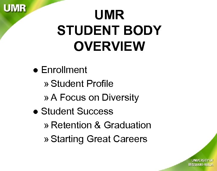 UMR STUDENT BODY OVERVIEW Enrollment » Student Profile » A Focus on Diversity l