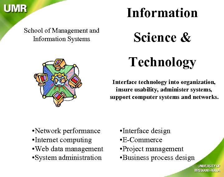 Information School of Management and Information Systems Science & Technology Interface technology into organization,