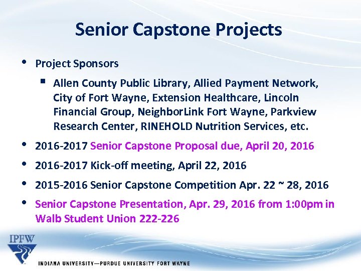 Senior Capstone Projects • Project Sponsors § • • Allen County Public Library, Allied