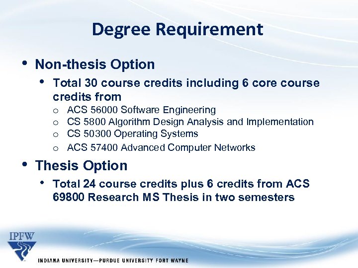Degree Requirement • Non-thesis Option • Total 30 course credits including 6 core course