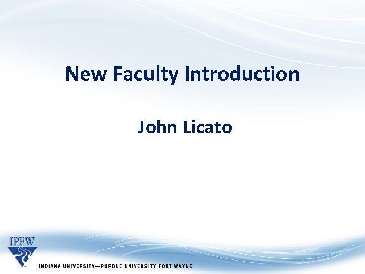 New Faculty Introduction John Licato 