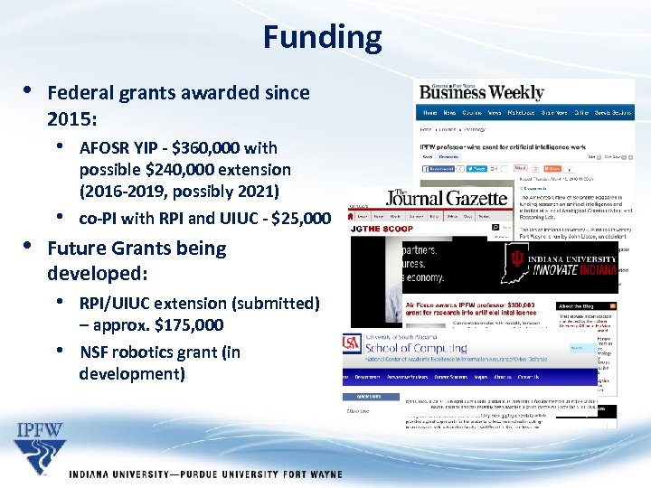 Funding • Federal grants awarded since 2015: • • • AFOSR YIP - $360,