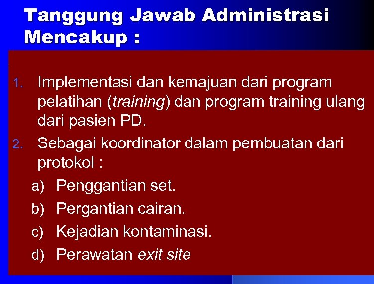 Tanggung Jawab Administrasi Mencakup : Implementasi dan kemajuan dari program pelatihan (training) dan program