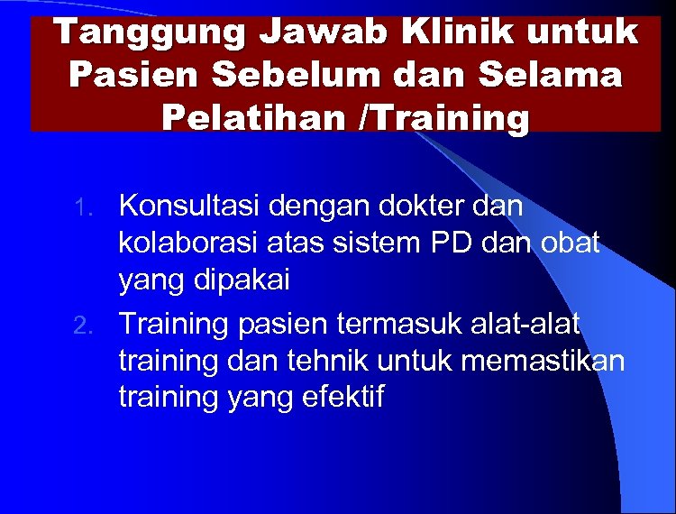 Tanggung Jawab Klinik untuk Pasien Sebelum dan Selama Pelatihan /Training Konsultasi dengan dokter dan