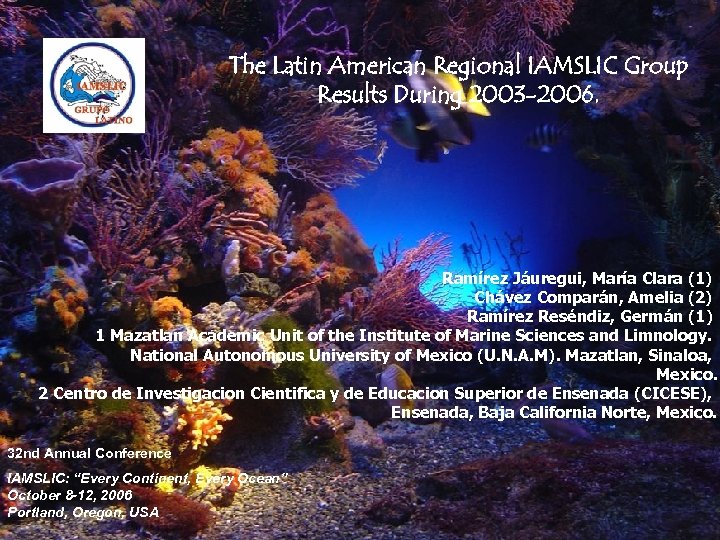 The Latin American Regional IAMSLIC Group Results During 2003 -2006. Ramírez Jáuregui, María Clara