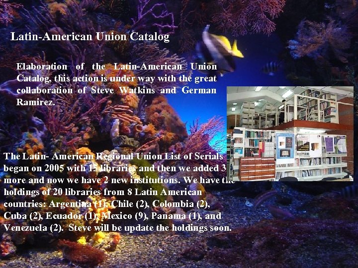 Latin-American Union Catalog Elaboration of the Latin-American Union Catalog, this action is under way