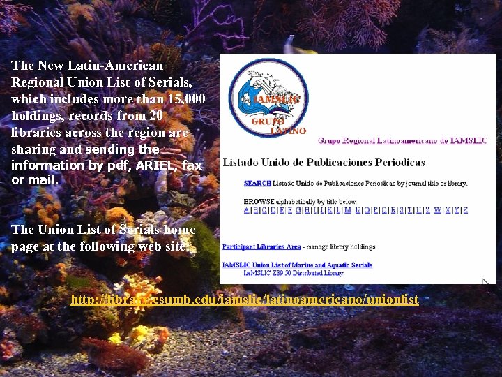 The New Latin-American Regional Union List of Serials, which includes more than 15, 000