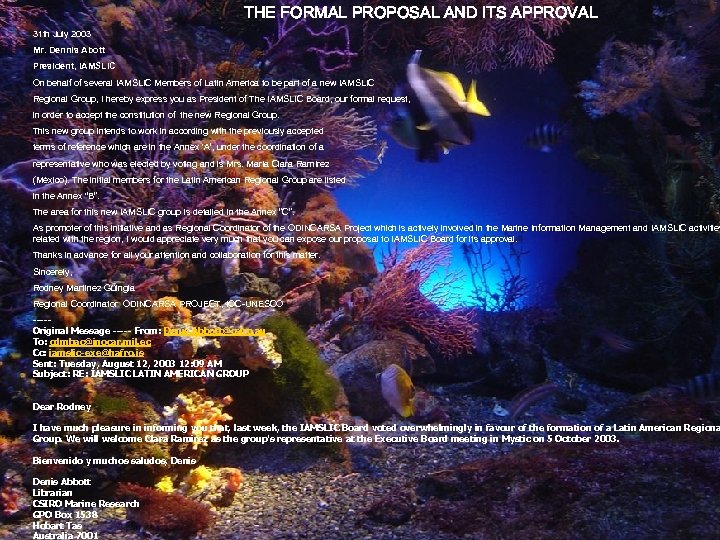 THE FORMAL PROPOSAL AND ITS APPROVAL 31 th July 2003 Mr. Dennis Abott President,