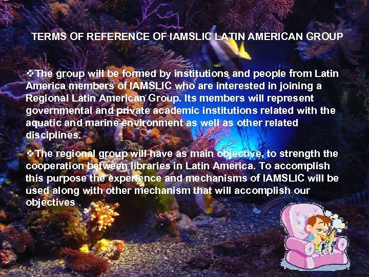 TERMS OF REFERENCE OF IAMSLIC LATIN AMERICAN GROUP v. The group will be formed