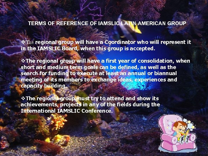 TERMS OF REFERENCE OF IAMSLIC LATIN AMERICAN GROUP v. The regional group will have
