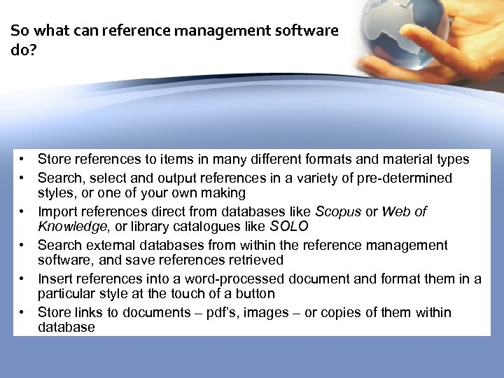 So what can reference management software do? • Store references to items in many